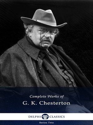 cover image of Delphi Complete Works of G. K. Chesterton (Illustrated)